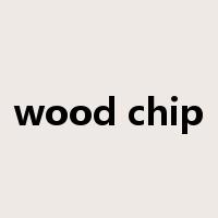 wood chip是什么意思