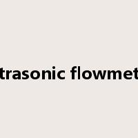 ultrasonic flowmeter是什么意思