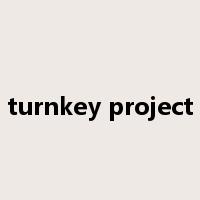 turnkey project是什么意思