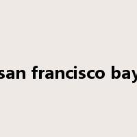 san francisco bay是什么意思