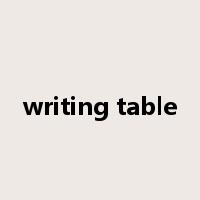 writing table是什么意思