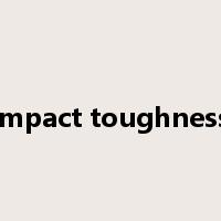 impact toughness是什么意思
