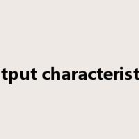 output characteristics是什么意思