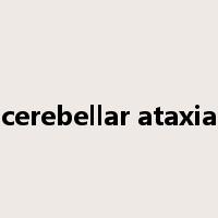 cerebellar ataxia是什么意思