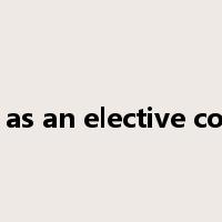 take as an elective course是什么意思