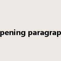 opening paragraph是什么意思