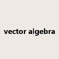 vector algebra是什么意思