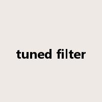 tuned filter是什么意思
