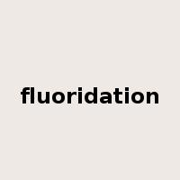 fluoridation是什么意思