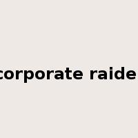 corporate raider是什么意思