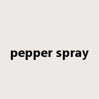 pepper spray是什么意思