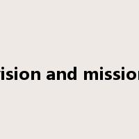 vision and mission是什么意思