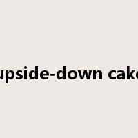 upside-down cake是什么意思