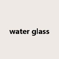 water glass是什么意思