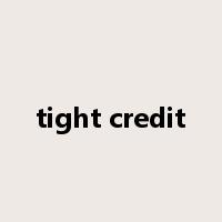 tight credit是什么意思
