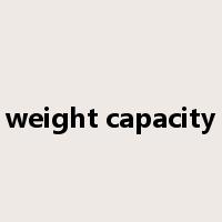 weight capacity是什么意思