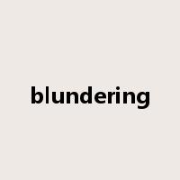 blundering是什么意思