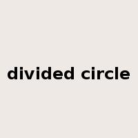 divided circle是什么意思