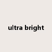 ultra bright是什么意思