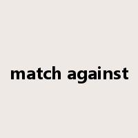 match against是什么意思