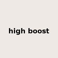 high boost是什么意思