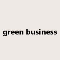 green business是什么意思