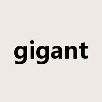 gigant是什么意思