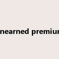 unearned premium是什么意思