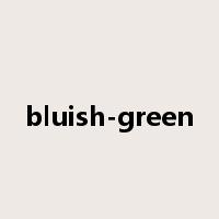 bluish-green是什么意思