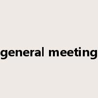 general meeting是什么意思
