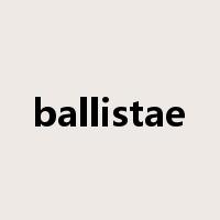 ballistae是什么意思