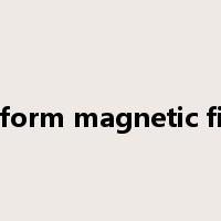 uniform magnetic field是什么意思