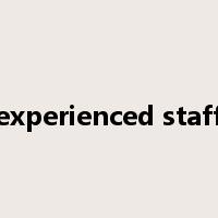 experienced staff是什么意思
