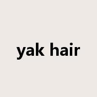 yak hair是什么意思
