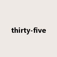 thirty-five是什么意思