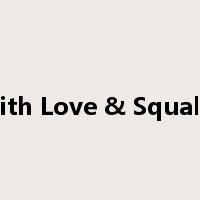 With Love & Squalor是什么意思