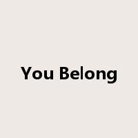 You Belong是什么意思
