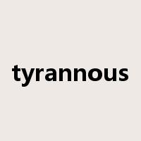 tyrannous是什么意思