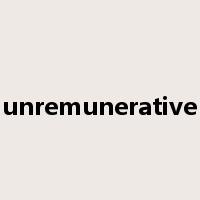 unremunerative是什么意思