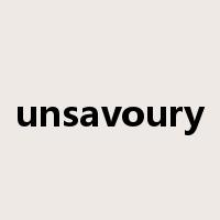 unsavoury是什么意思