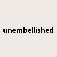 unembellished是什么意思