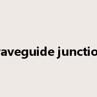 waveguide junction是什么意思