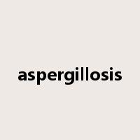 aspergillosis是什么意思