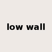 low wall是什么意思