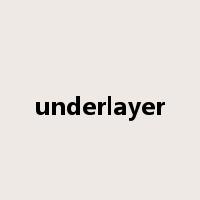 underlayer是什么意思
