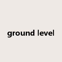 ground level是什么意思