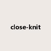 close-knit是什么意思