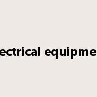 electrical equipment是什么意思