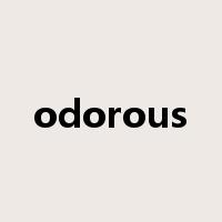 odorous是什么意思