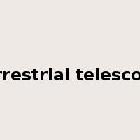 terrestrial telescope是什么意思